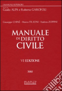 Manuale di diritto civile libro di Chinè Giuseppe - Fratini Marco - Zoppini Andrea