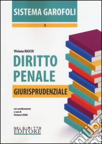 Diritto penale. Giurisprudenziale. Vol. 3 libro di Rascio Viviana; Lisena F. (cur.)