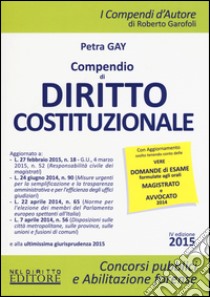 Compendio di diritto costituzionale libro di Gay Petra