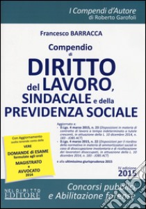 Compendio di diritto del lavoro, sindacale e della previdenza sociale libro di Barracca Francesco