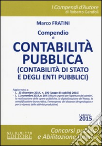 Compendio di contabilità pubblica (contabilità di Stato e degli enti pubblici) libro di Fratini Marco