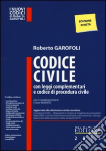 Codice civile con leggi complementari e codice di procedura civile libro di Garofoli Roberto