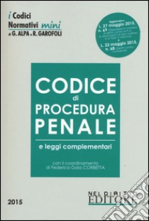 Codice di procedura penale e leggi complementari libro