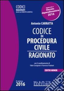 Codice di procedura civile ragionato. Ediz. minore libro di Carratta Antonio