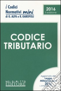 Codice tributario libro di Alpa Guido; Garofoli Roberto