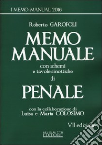 Memo manuale con schemi e tavole sinottiche di penale libro di Garofoli Roberto