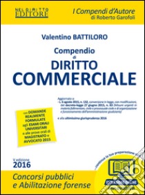 Compendio di diritto commerciale. Con espansione online libro di Battiloro Valentino