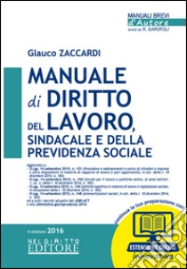 Manuale di diritto del lavoro, sindacale e della previdenza sociale. Con espansione online libro di Zaccardi Glauco