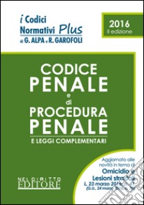 Codice penale e codice di procedura penale e leggi complementari libro di Garofoli Roberto