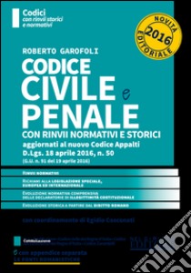 Codice civile e penale con rinvii normativi e storici. Concorso magistratura libro di Garofoli Roberto