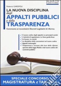 La nuova disciplina degli appalti pubblici e della trasparenza. Con aggiornamento online libro di Garofoli Roberto