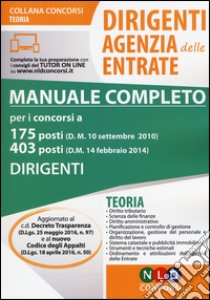 Dirigenti Agenzia delle entrate. Manuale completo libro