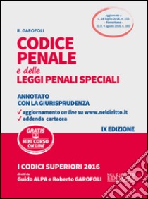 Codice penale e delle leggi penali speciali. Annotato con la giurisprudenza. Con aggiornamento online libro di Garofoli Roberto