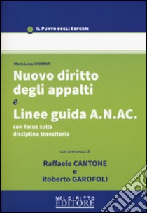 Nuovo diritto degli appalti e le linee guida A.N.A.C. libro di Chimenti Maria Luisa