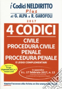 4 codici. Civile, procedura civile, penale, procedura penale e leggi complementari libro di Alpa Guido; Garofoli Roberto