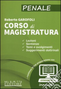 Corso di  magistratura. Penale. Con aggiornamento online libro di Garofoli Roberto