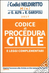 Codice di procedura civile e leggi complementari 2017. Con Contenuto digitale per download e accesso on line libro di Alpa Guido; Garofoli Roberto