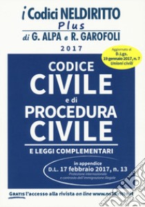 Codice civile e di procedura civile e leggi complementari libro di Alpa Guido; Garofoli Roberto