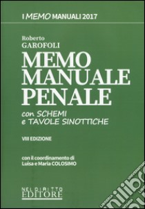 Meno manuale penale. Con schemi e tavole sinottiche. Con Contenuto digitale per download e accesso on line libro di Garofoli Roberto