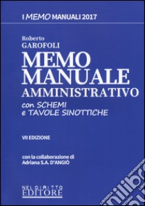 Memo manuale con schemi e tavole sinottiche di amministrativo. Con Contenuto digitale per download e accesso on line libro di Garofoli Roberto