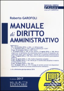 Manuale di diritto amministrativo. Con Contenuto digitale per download e accesso on line libro di Garofoli Roberto