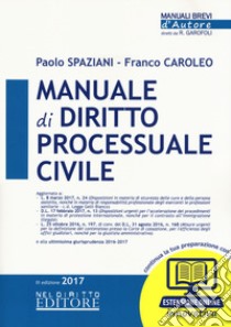 Manuale di diritto processuale civile. Con Contenuto digitale (fornito elettronicamente) libro di Spaziani Paolo; Caroleo Franco