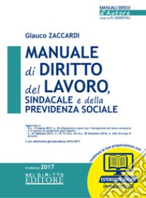 Manuale di diritto del lavoro, sindacale e della previdenza sociale. Con Contenuto digitale per download e accesso on line libro di Zaccardi Glauco