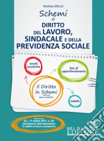 Schemi di diritto del lavoro, sindacale e della previdenza sociale libro di Grillo Michela