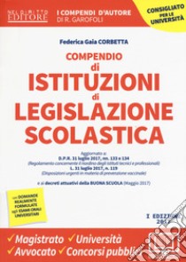 Compendio di istituzioni di legislazione scolastica. Con Contenuto digitale per download e accesso on line libro di Corbetta Federica Gaia