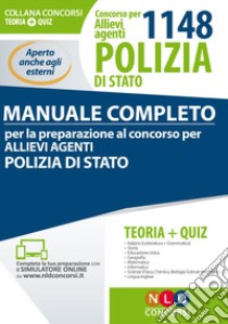 Concorso per 1148 allievi agenti Polizia di Stato. Manuale completo. Teoria + Quiz. Con Contenuto digitale per download e accesso on line libro