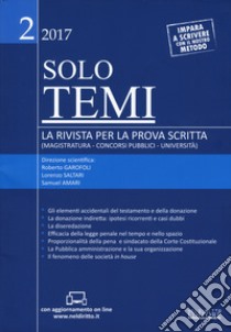 Solo temi. La rivista per la prova scritta (magistratura-concorsi pubblici-università) (2017). Vol. 2 libro