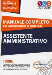 Manuale completo per la preparazione ai concorsi di assistente amministrativo libro di Apostolo Cristiana; Partipilo Maria Luisa; Russo Simona