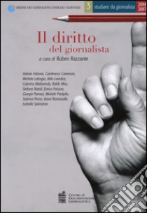 Il diritto del giornalista 2016-2017 libro di Razzante R. (cur.)