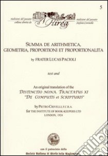 Summa de arithmetica, geometria, proportioni et proportionalita. An original translation of the Distinctio nona. Tractatus IX «De computis et scripturis» libro di Pacioli Luca