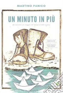 Un minuto in più libro di Panico Martino