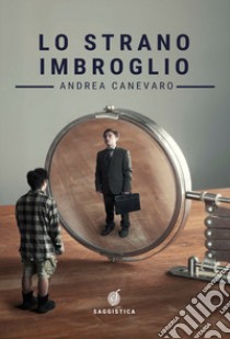 Lo strano imbroglio libro di Canevaro Andrea