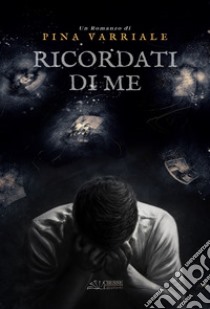 Ricordati di me libro di Varriale Pina