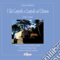 Villa Campello a Campello sul Clitunno. Storia e restauri libro di Montioni Antonio