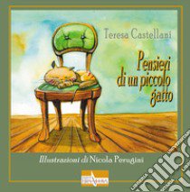 Pensieri di un piccolo gatto libro di Castellani Teresa