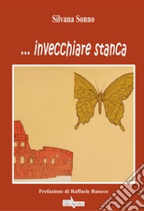 ... Invecchiare stanca libro di Sonno Silvana