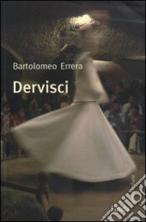 Dervisci libro di Errera Bartolomeo