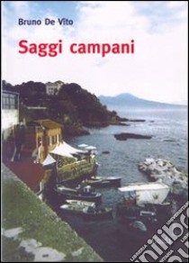 Saggi campani libro di De Vito Bruno