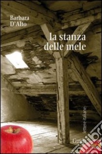 La stanza delle mele libro di D'Alto Barbara