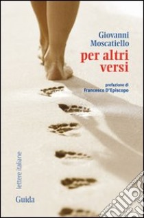 Per altri versi libro di Moscatiello Giovanni