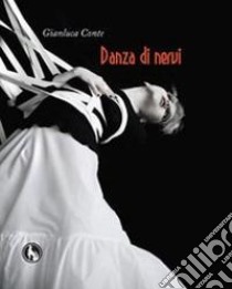 Danza di nervi libro di Conte Gianluca