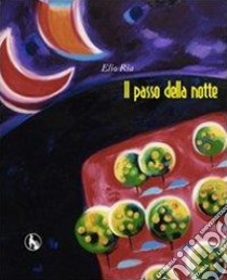 Il passo della notte libro di Ria Elio