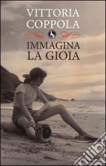 Immagina la gioia libro di Coppola Vittoria