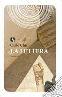 La lettera libro di Chiri Carlo