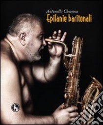 Epifanie baritonali libro di Chionna Antonella