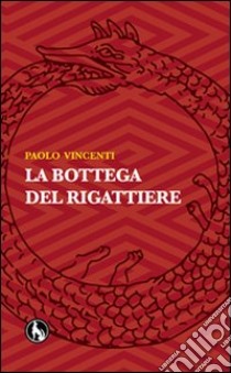 La bottega del rigattiere libro di Vincenti Paolo